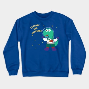 Funny dinosaur in space. Dinosaur in outer space. Crewneck Sweatshirt